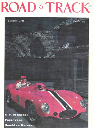 ROAD & TRACK 1956 DEC - NEW CARS, AUSTIN-HEALEY 100-6, ROVER T.3 TURBINE